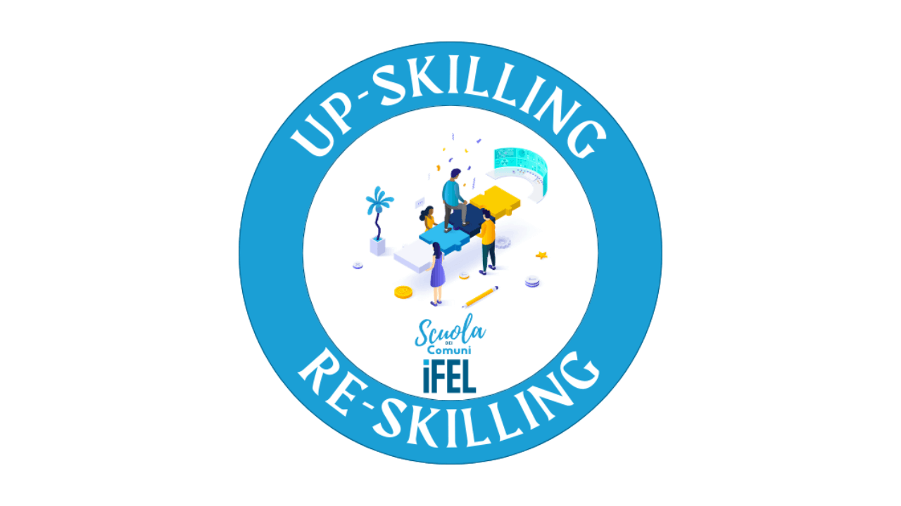 Upskilling e Reskilling | Aggiornamento continuo per tutti i dipendenti comunali