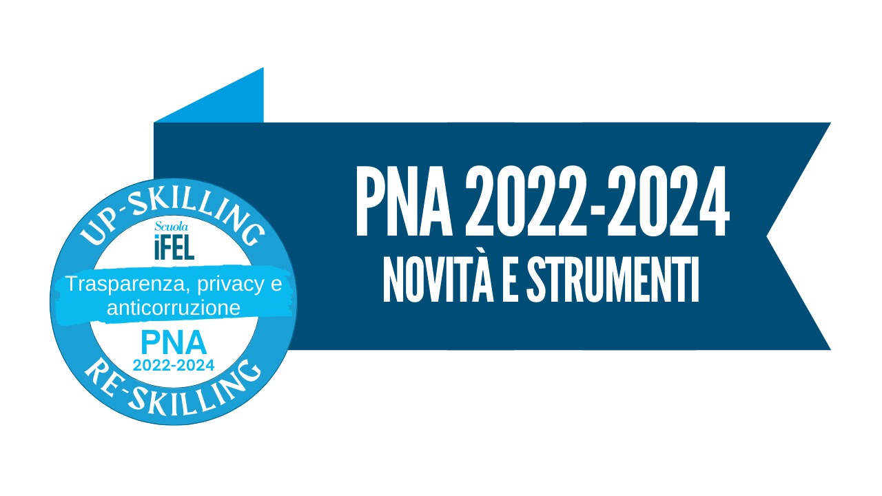 PNA 2022-2024: novità e strumenti
