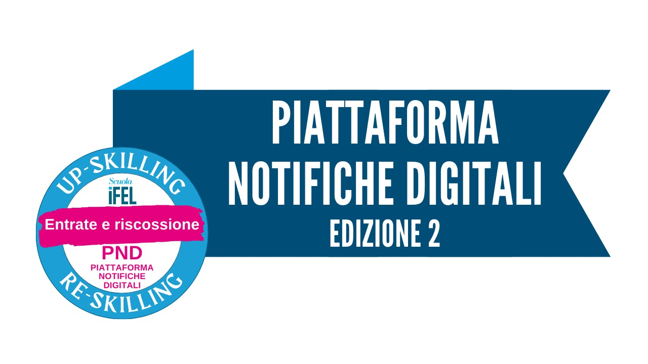 Piattaforma Notifiche Digitali: istruzioni operative e consigli pratici per la realizzazione del progetto - Edizione 2