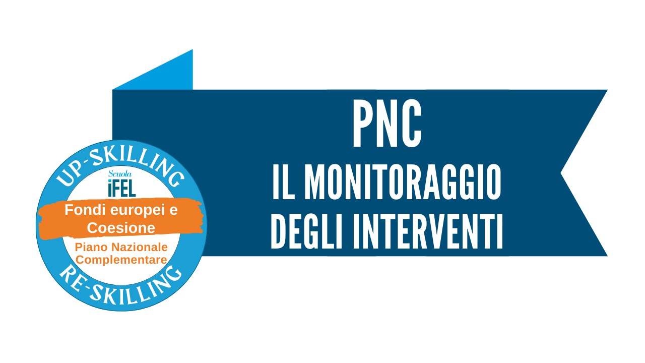 Monitoraggio degli interventi finanziati dal Piano Nazionale Complementare al PNRR (DL 59/2021)