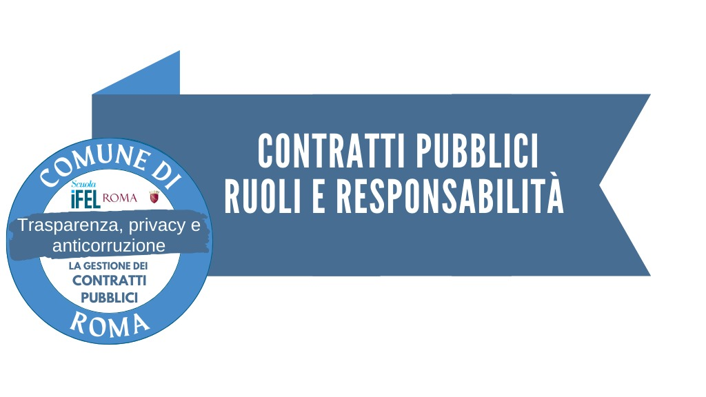 Ruoli e responsabilità nella gestione dei contratti pubblici