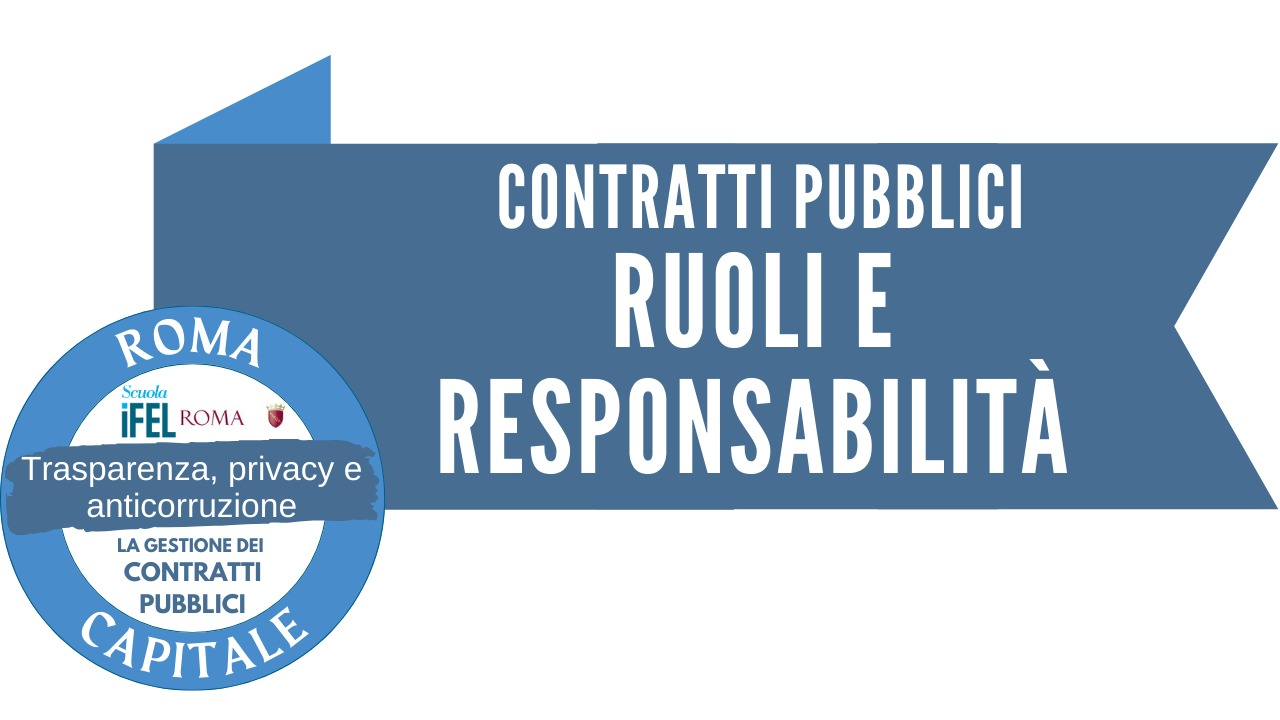 Ruoli e responsabilità nella gestione dei contratti pubblici