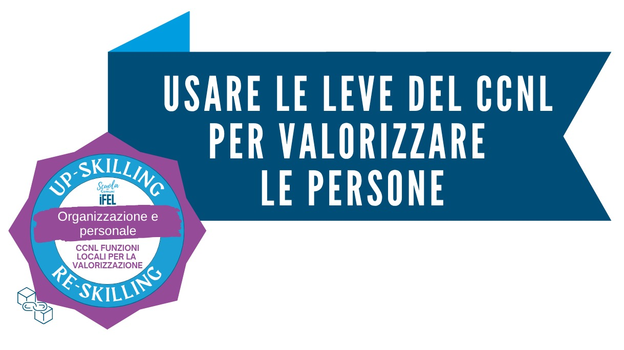 Usare le leve del CCNL per valorizzare le persone