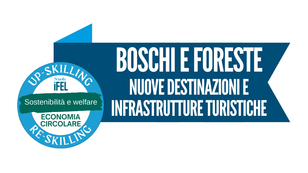 Boschi e foreste: nuove destinazioni e infrastrutture turistiche