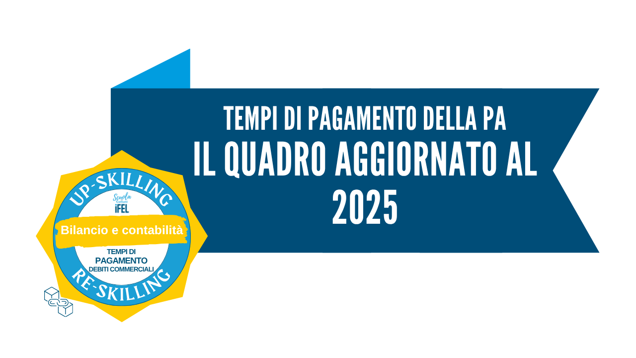 Tempi di pagamento della PA. Il quadro aggiornato al 2025