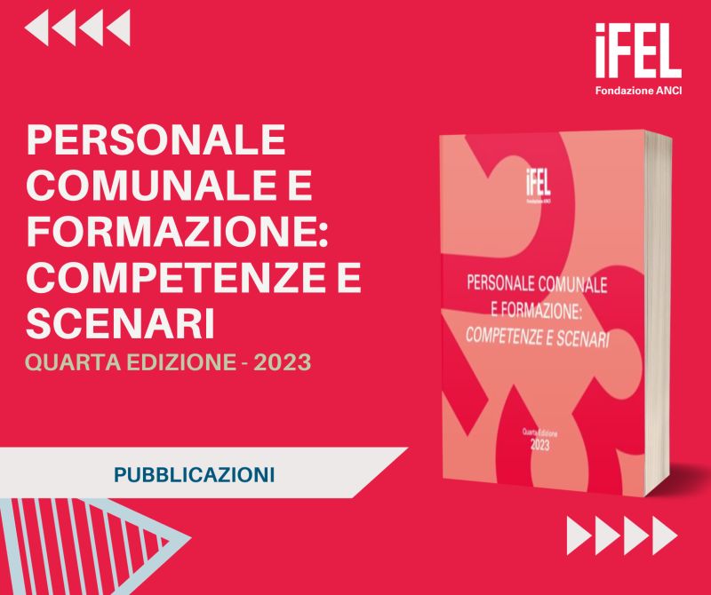 Rapporto IFEL Personale comunale e #formazione: #competenze e scenari 2023