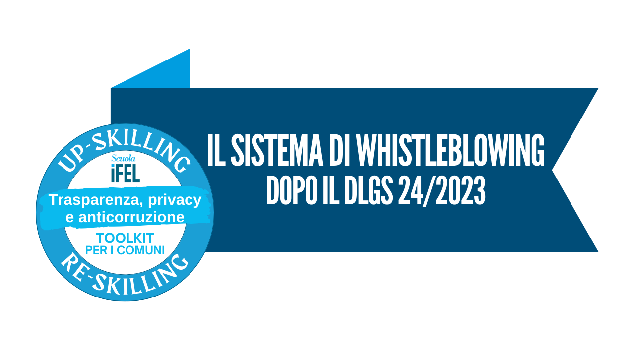 Devo aggiornare il sistema di Whistleblowing a seguito dell’entrata in vigore del Dlgs 24/2023. Come faccio?