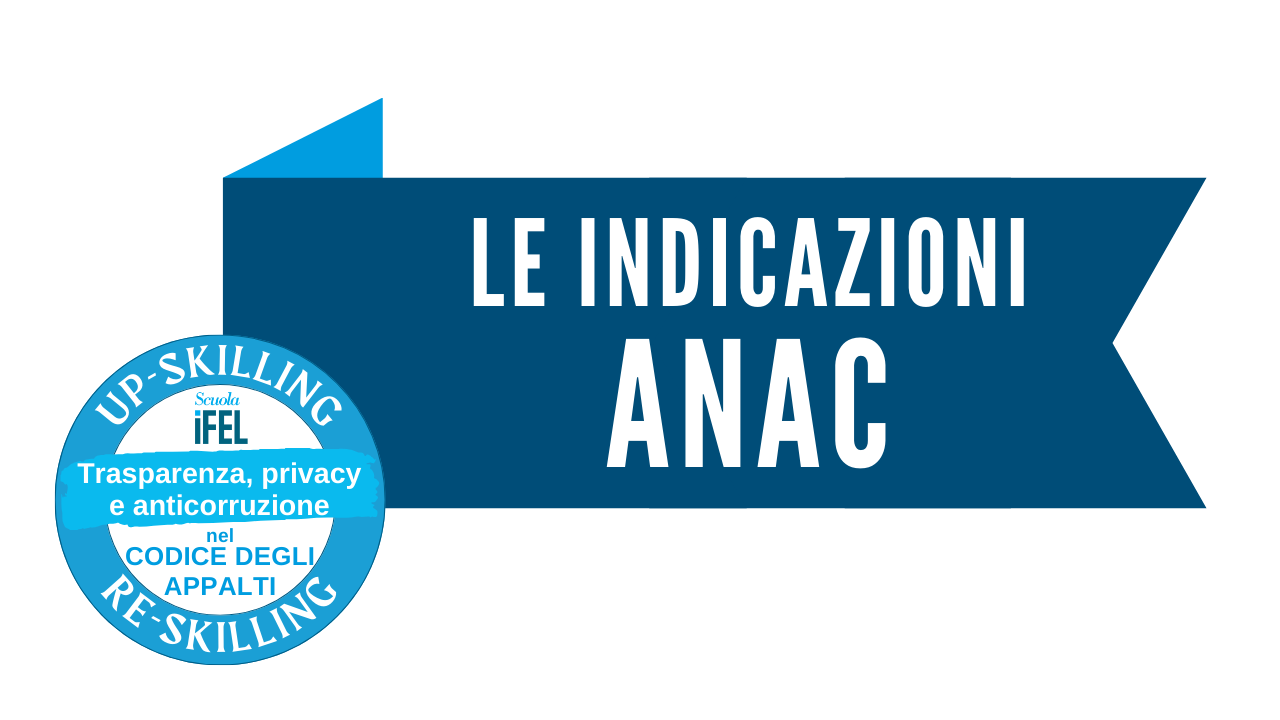 Le indicazioni ANAC in materia di trasparenza dei contratti pubblici