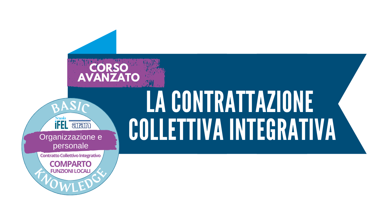 Corso Avanzato | La contrattazione collettiva integrativa