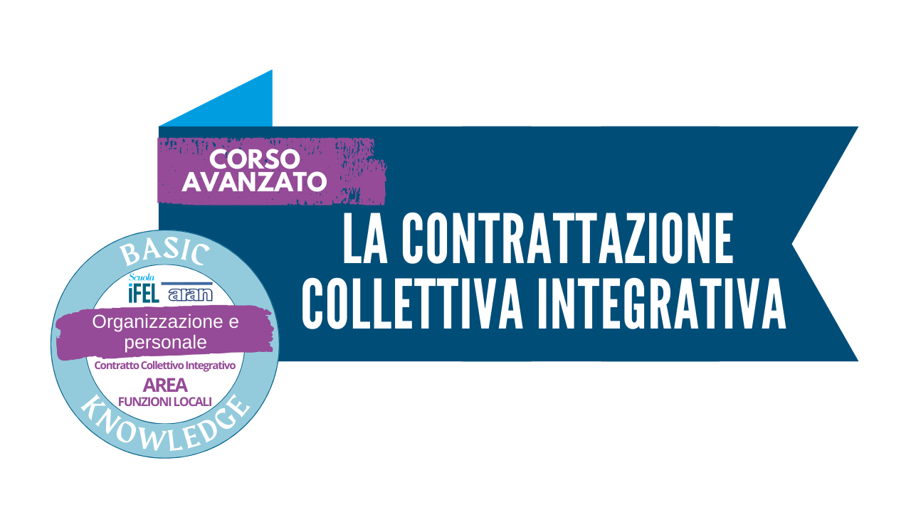 Corso Avanzato | La contrattazione collettiva integrativa