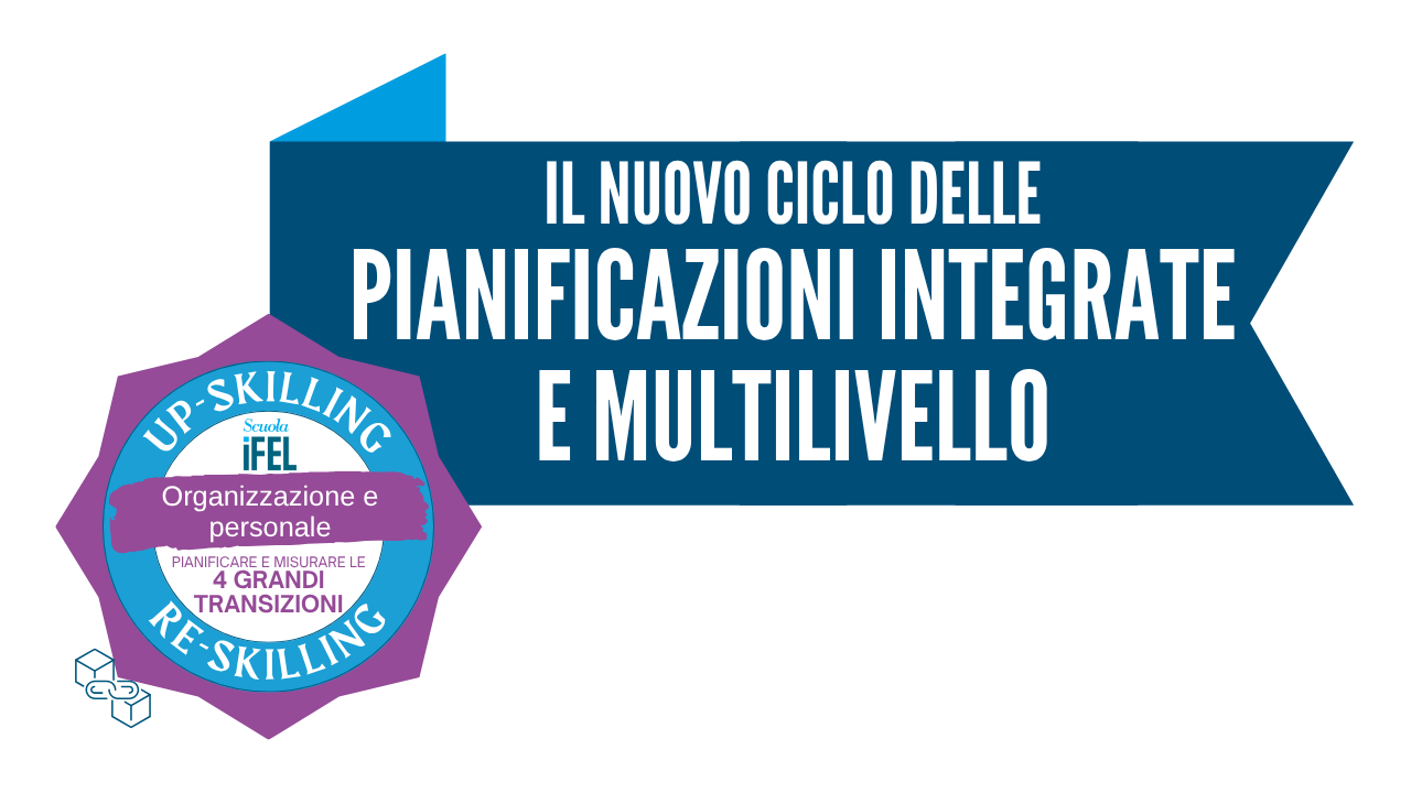 Il nuovo ciclo delle pianificazione integrate e multilivello