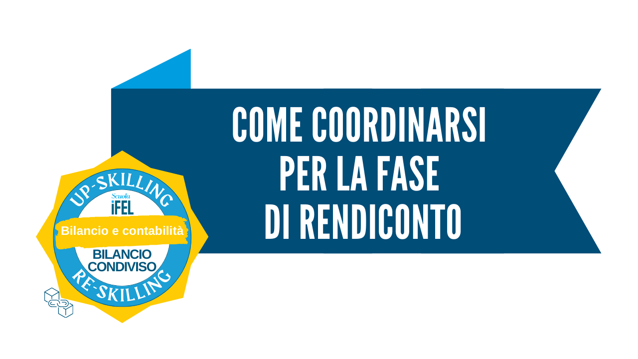 Come coordinarsi per la fase di rendiconto