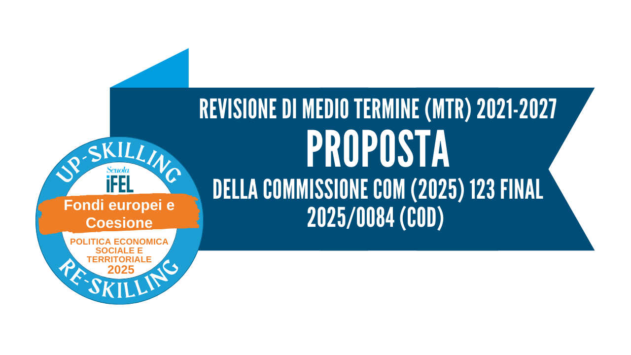 Revisione di medio termine (MTR) 2021-2027: proposta della Commissione COM (2025) 123 final 2025/0084 (COD)