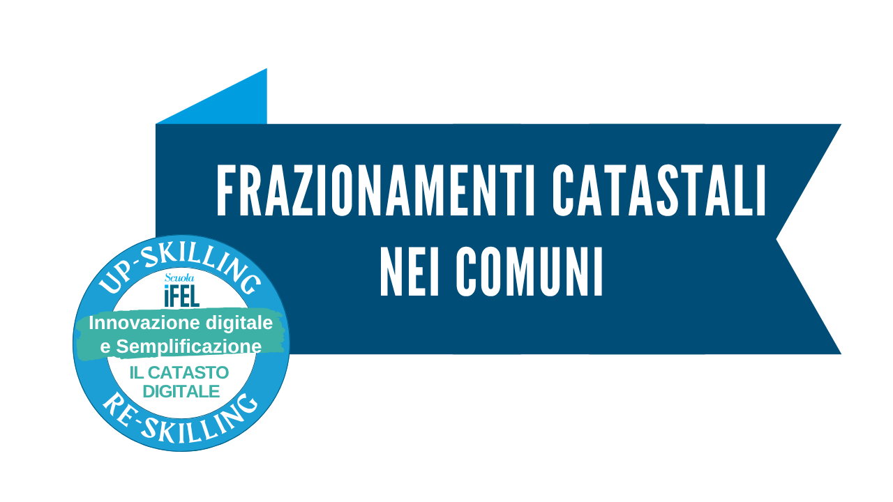 Le novità normative sul deposito dei frazionamenti catastali presso i Comuni