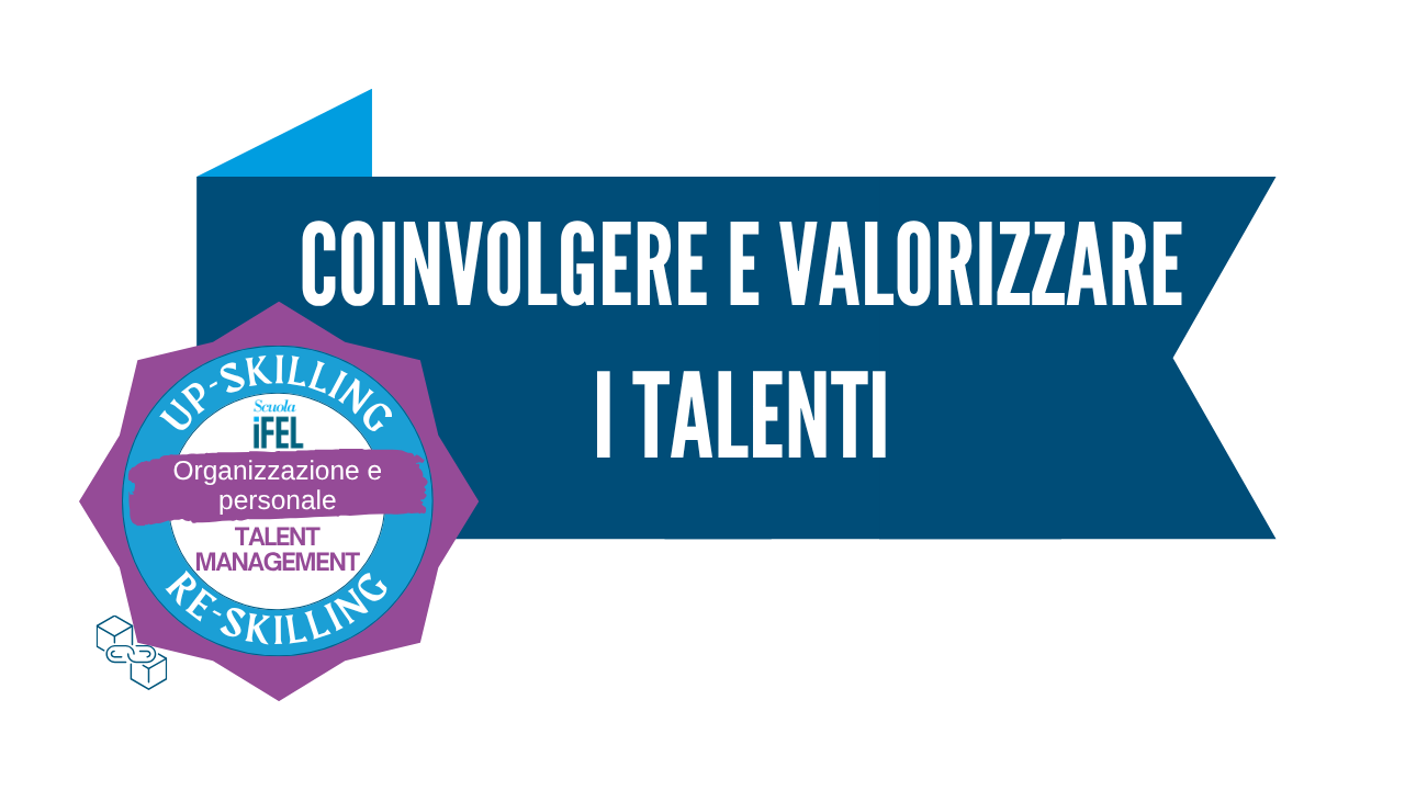 Coinvolgere e valorizzare i talenti