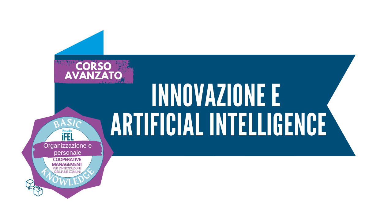 Corso Avanzato | Innovazione e Artificial Intelligence