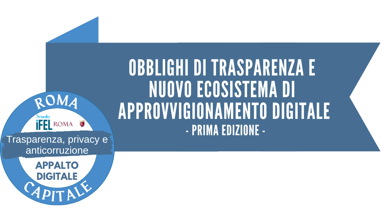 I Edizione - Obblighi di trasparenza e nuovo ecosistema di approvvigionamento digitale