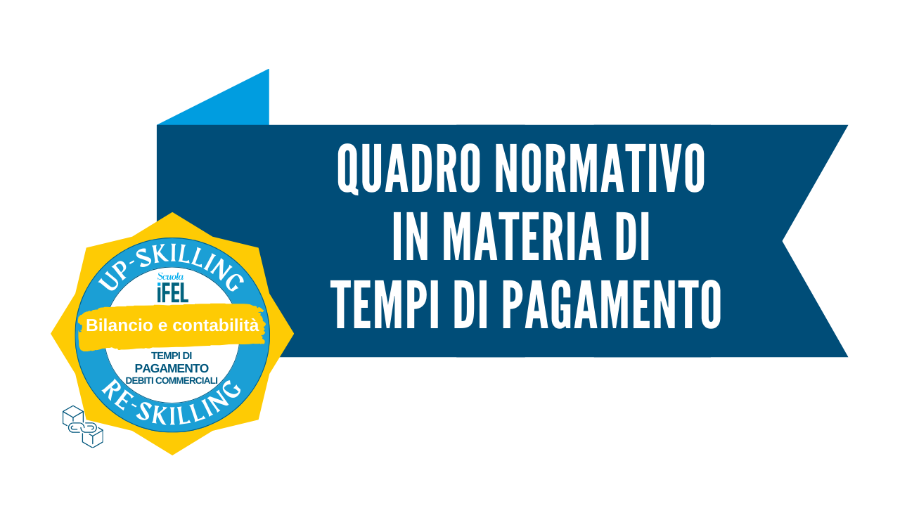 Il quadro normativo in materia di tempi di pagamento