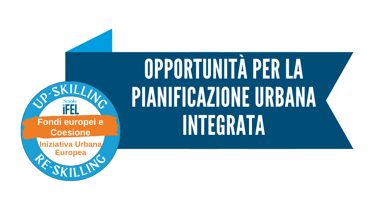 Iniziativa Urbana Europea: opportunità per la pianificazione urbana integrata