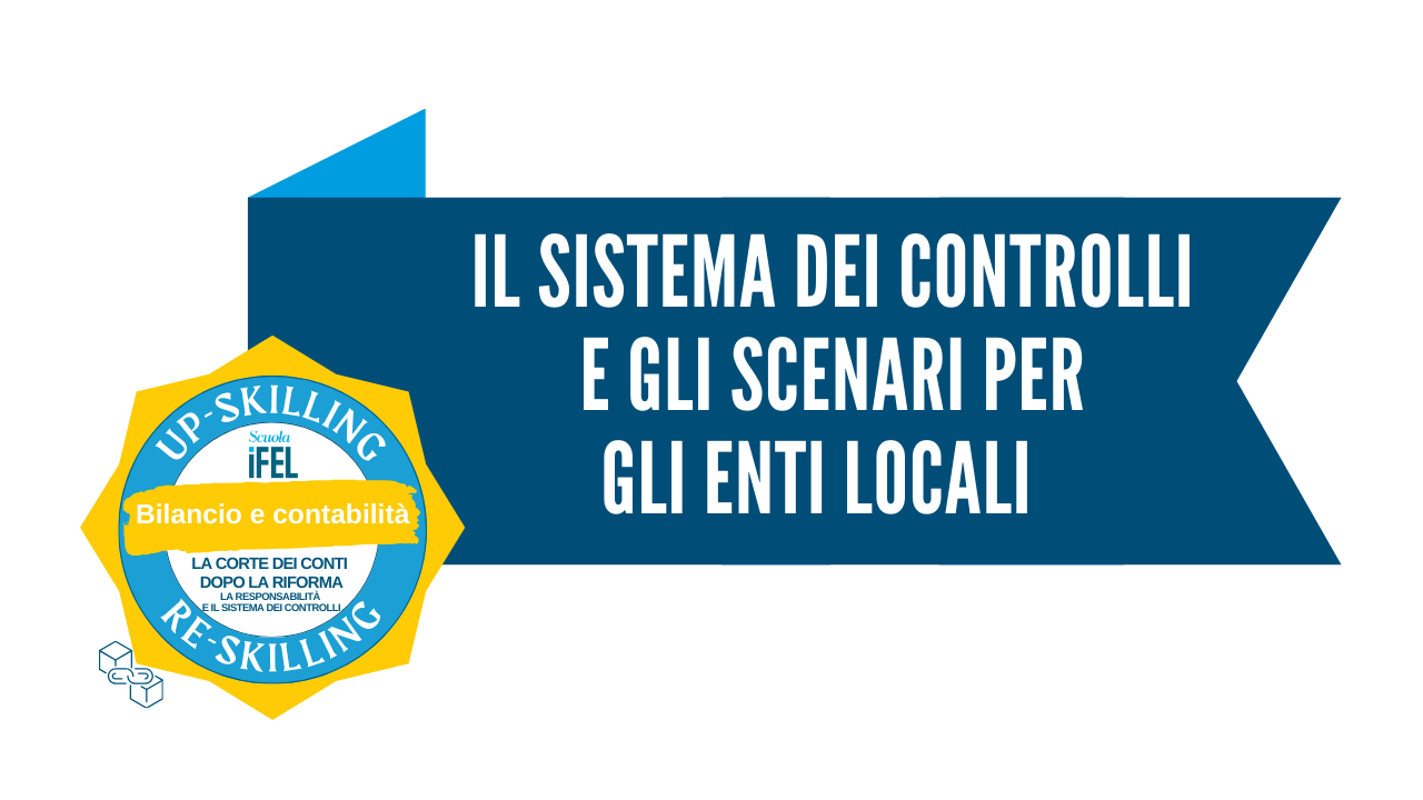 Il sistema dei controlli e gli scenari per gli enti locali