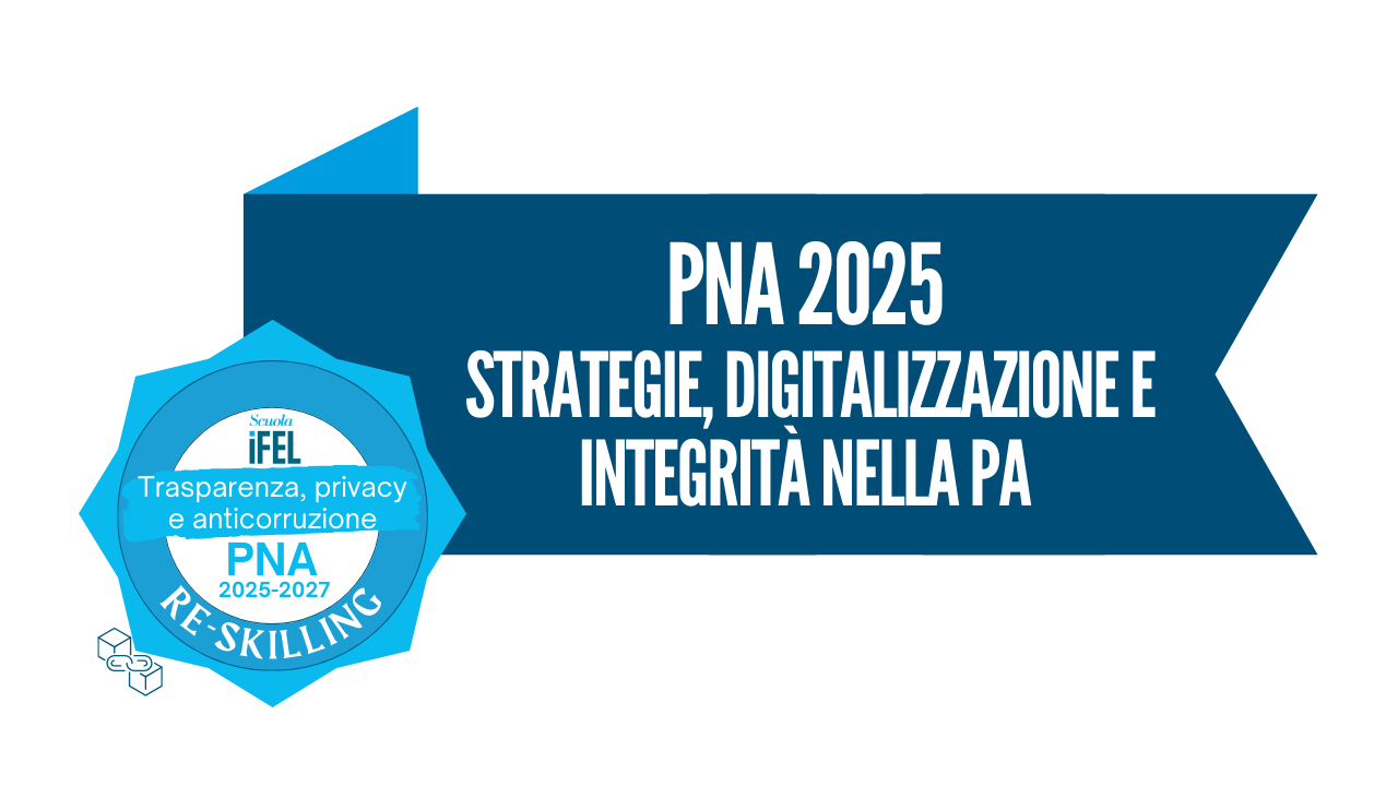 PNA 2025: Strategie, Digitalizzazione e Integrità nella PA