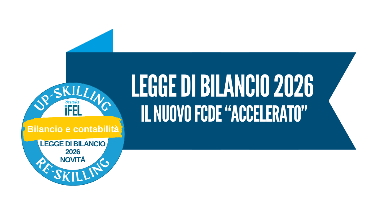 Il nuovo FCDE “accelerato” nella legge di bilancio 2026