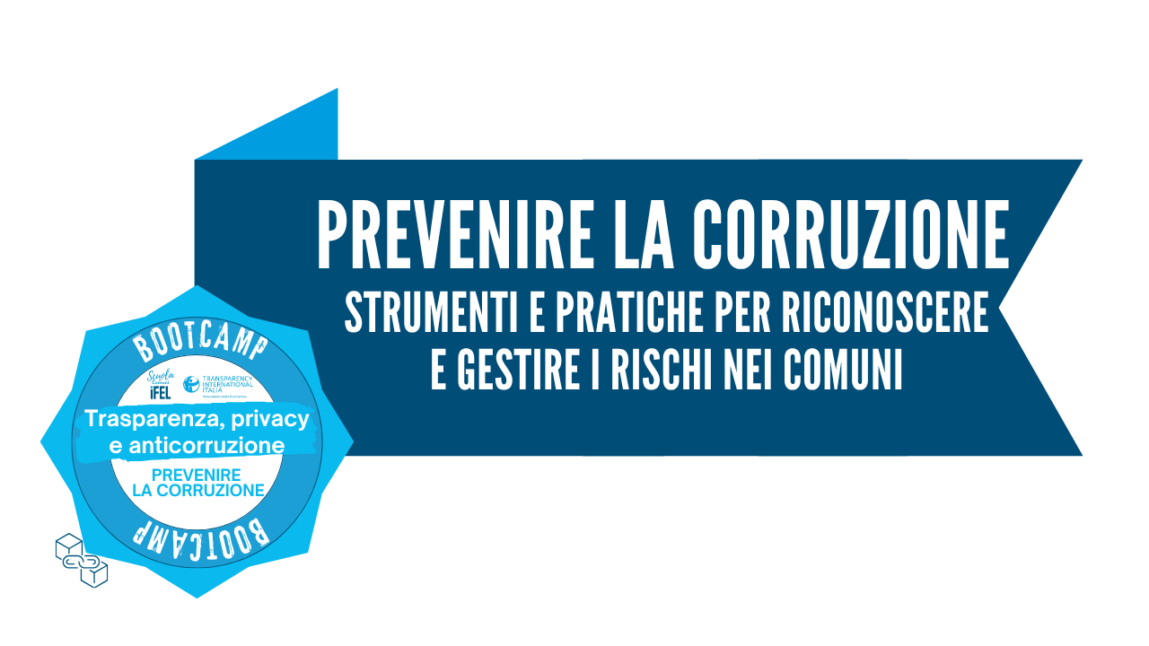 Prevenire la corruzione. Strumenti e pratiche per riconoscere e gestire i rischi nei Comuni