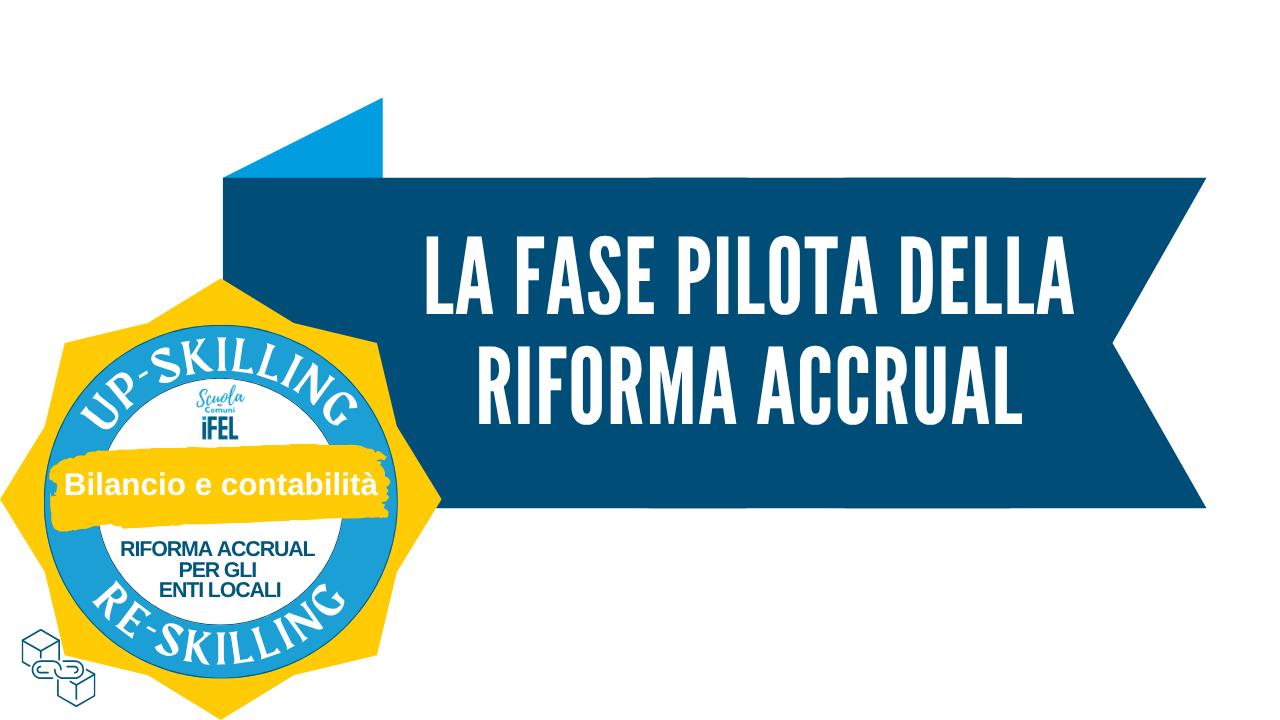 La fase pilota della riforma Accrual