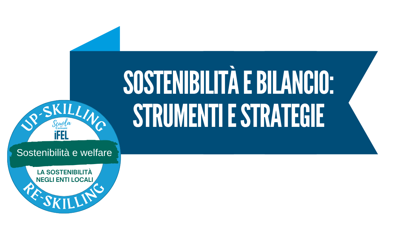 Sostenibilità e bilancio: strumenti e strategie per gli Enti Locali